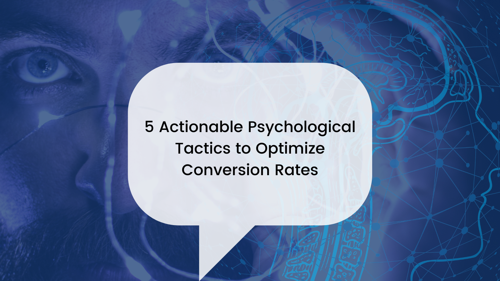 5 Actionable Psychological Tactics to Optimize Conversion Rates