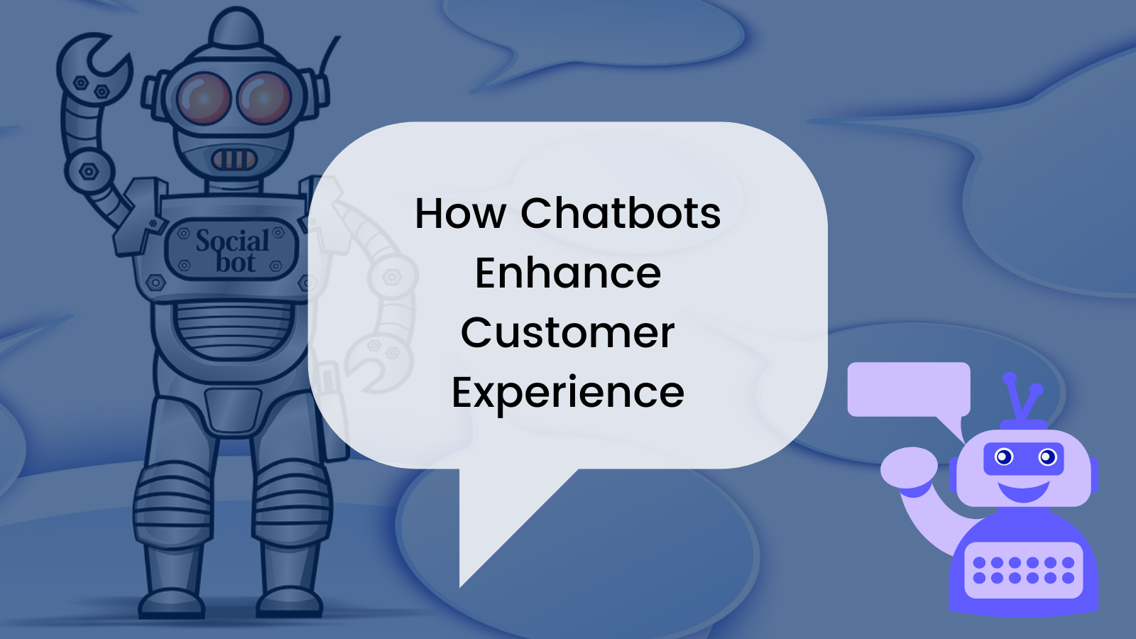 chatbots enhance customer experience