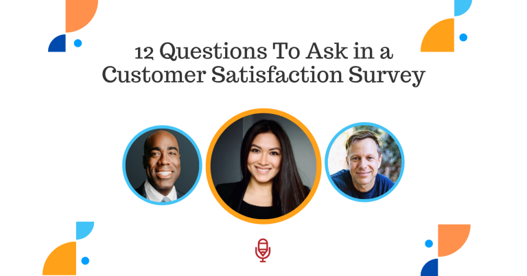 12 Questions To Ask in a Customer Satisfaction Survey